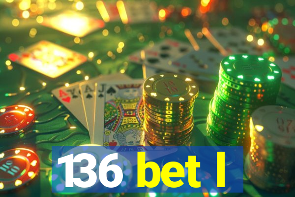 136 bet l
